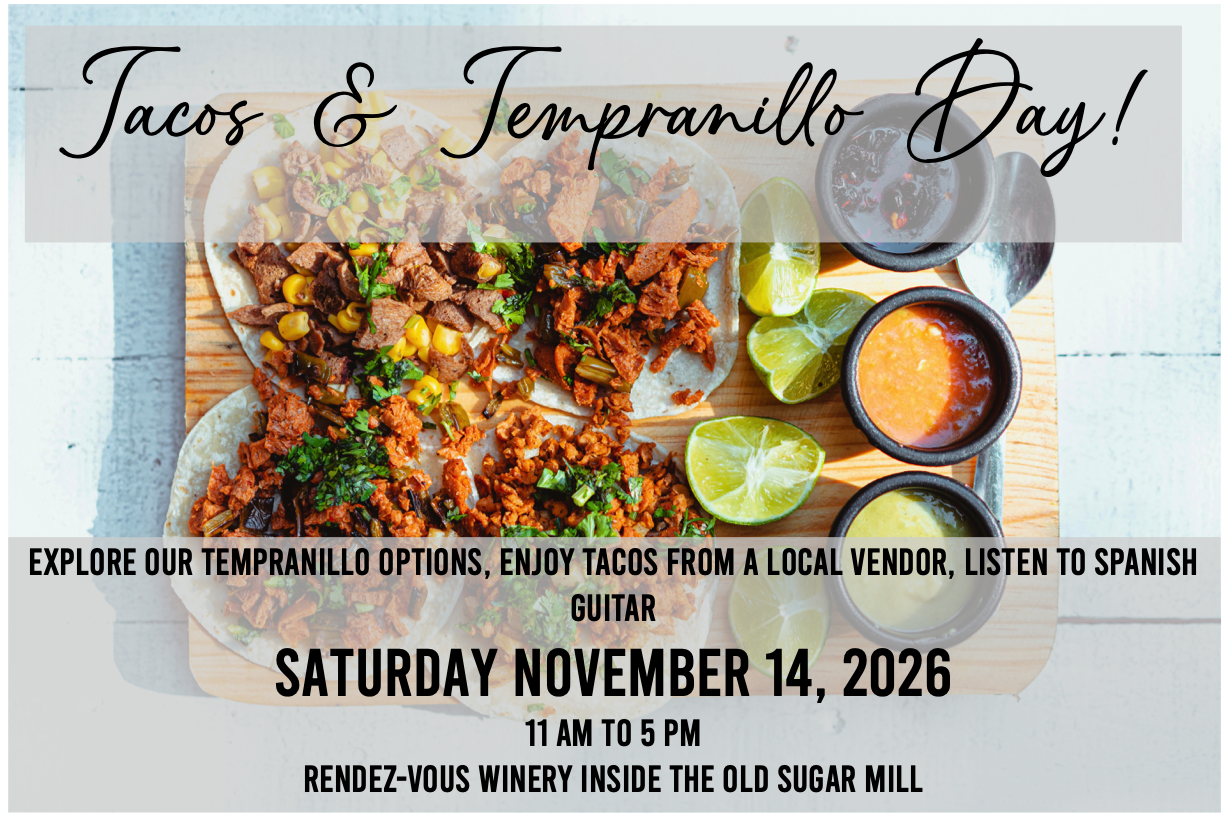 Tacos and Spanish guitar music for Tacos & Tempranillo Day at Rendez-vous Winery.
